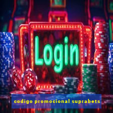 codigo promocional suprabets